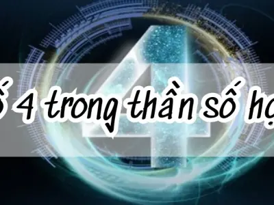 Số 4 trong thần số học - Bí mật về tính cách và vận mệnh