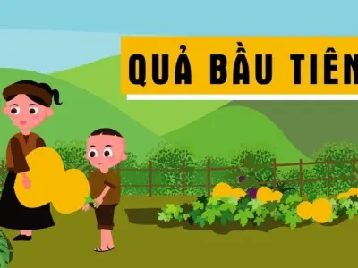 Tóm tắt truyện cổ tích Việt Nam - Quả bầu tiên chi tiết