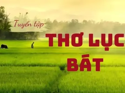 Thơ lục bát là gì - Tuyển chọn thơ lục bát hay đầy cảm xúc