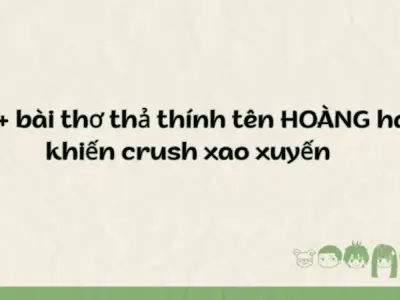 100+ bài thơ thả thính tên Hoàng hay khiến crush xao xuyến