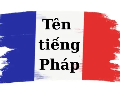Tên Tiếng Pháp hay cho bé trai, bé gái với ý nghĩa sâu sắc