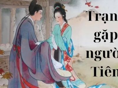 Tóm tắt nội dung truyện Trạng gặp người Tiên chuẩn nhất