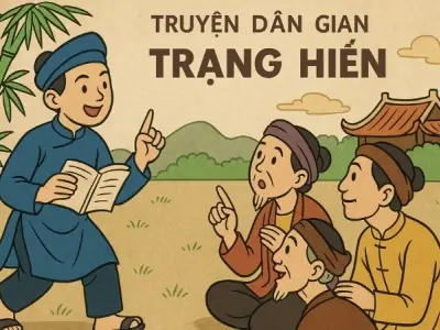 Tóm tắt Truyện dân gian - Trạng Hiền câu chuyện dí dỏm