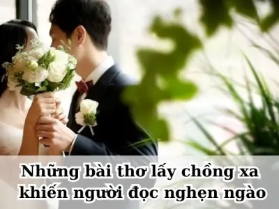 Những bài thơ lấy chồng xa khiến người đọc nghẹn ngào