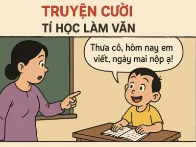 Tóm tắt Truyện cười - Tí học làm văn ngắn gọn, hài hước nhất