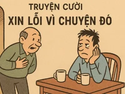 Trọn bộ Tóm tắt Truyện cười - Xin lỗi vì chuyện đó hay
