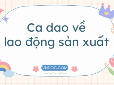 Khám phá tinh hoa tục ngữ, ca dao về lao động sản xuất