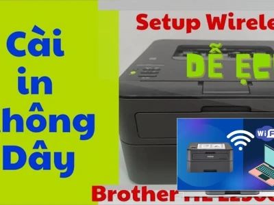Bí quyết kết nối WiFi máy in Brother HL-L2366DW nhanh chóng