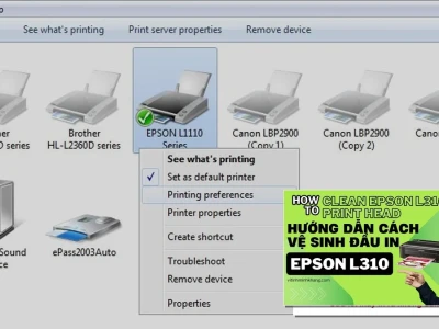 Bí quyết Vệ Sinh Máy In Epson L310 Khôi Phục Bản In Sắc Nét