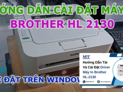 Hướng dẫn cách sử dụng máy in Brother HL-2130 và xử lý lỗi toner