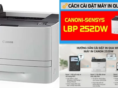 Hướng Dẫn Cài Đặt Máy In Canon LBP252dw Toàn Diện Nhất Năm 2026
