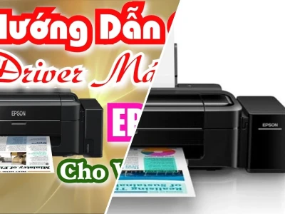 Hướng Dẫn Cài Đặt Máy In Epson L310 Chi Tiết Nhất 2026