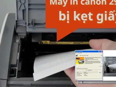Hướng Dẫn Sửa Máy In Canon 2900 Bị Kẹt Giấy Liên Tục