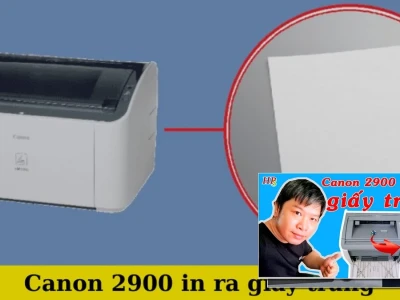 Khắc Phục Lỗi Máy In Canon 2900 In Ra Giấy Trắng Tinh Hiệu Quả