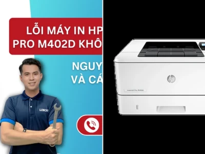 Khắc Phục Lỗi Máy In HP LaserJet Pro M402dn Hiệu Quả