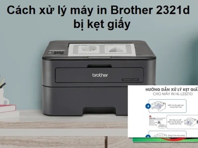 Máy in Brother HL-L2321D Bị Kẹt Giấy Khắc Phục Hiệu Quả